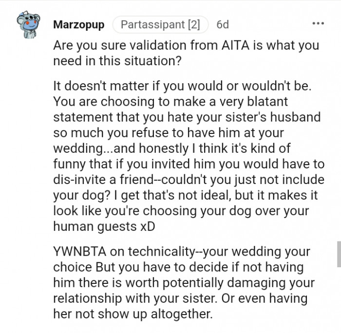 You are choosing your dog over your human guests.