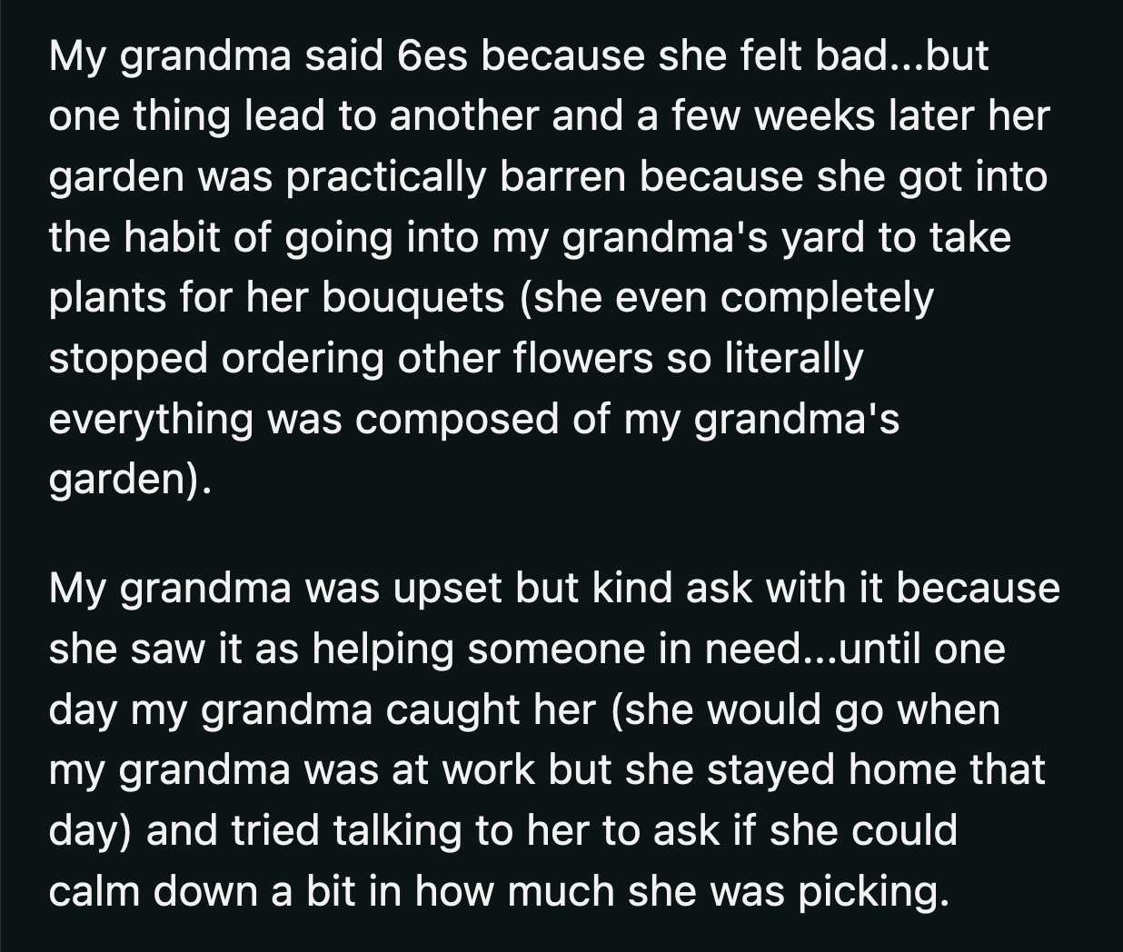 Specifically, don't steal from people who garden. They are patient with their plants and their revenge.