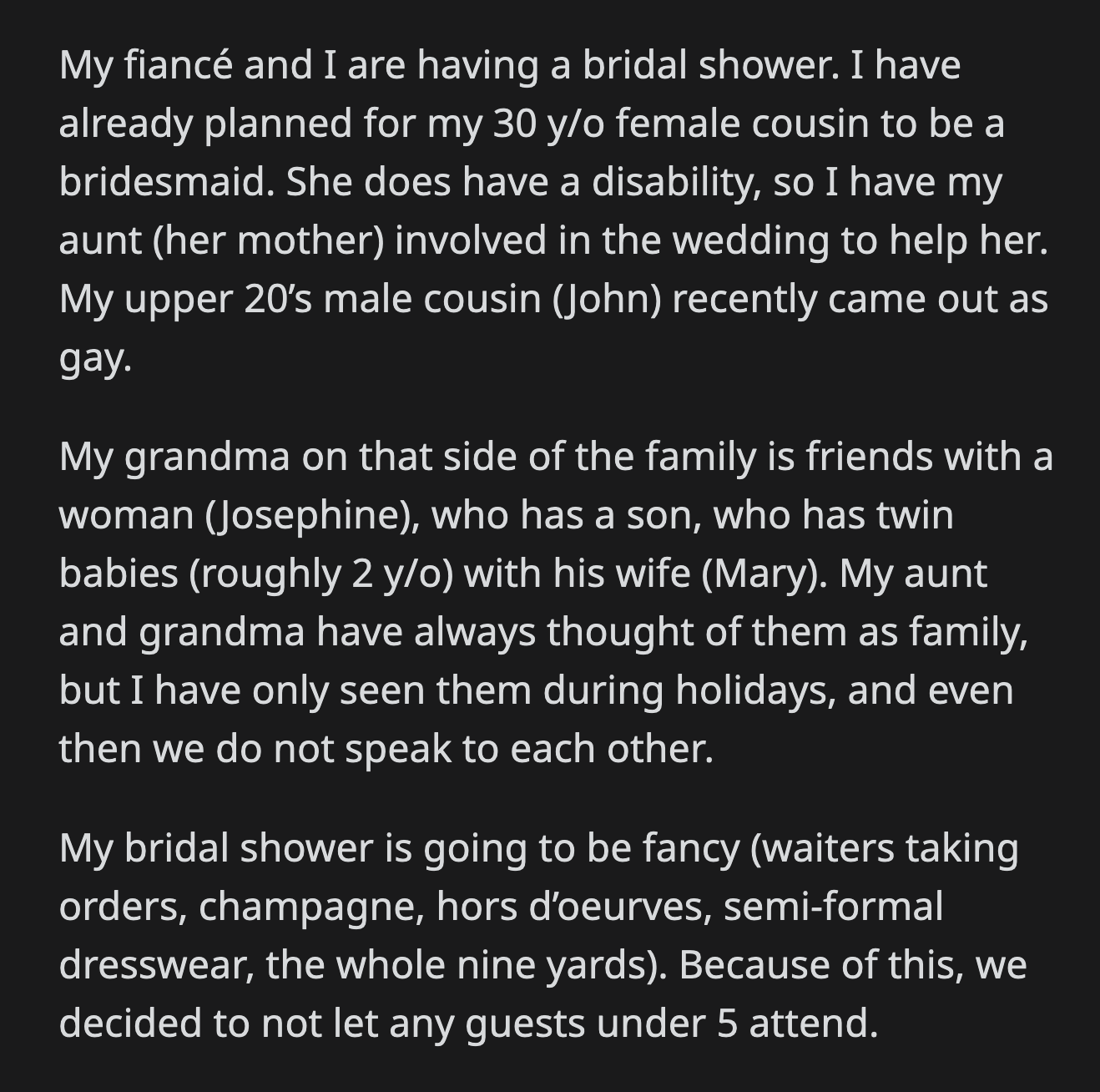She said that based on how OP treated the twins, she wondered if her gay son would be barred from the wedding as well due to his sexuality.