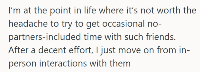 It’s sad when good friends become hard to reach—but peace of mind is worth more than forced company.