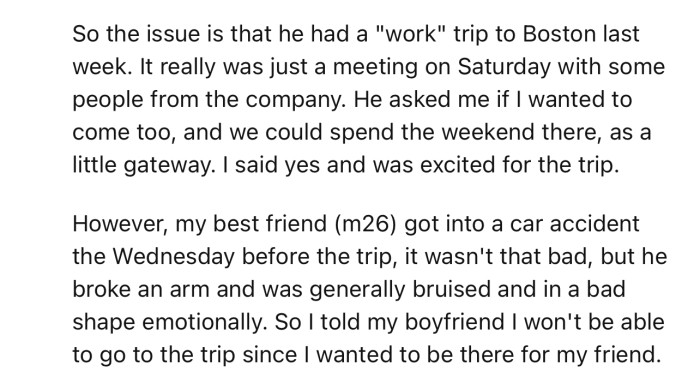 OP agreed to join her boyfriend on a work trip, but opted out after getting news of her best friend’s car accident
