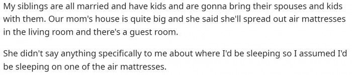 She goes on to talk about her mother's plan for sleeping arrangements, even though she didn't say anything to her specifically.