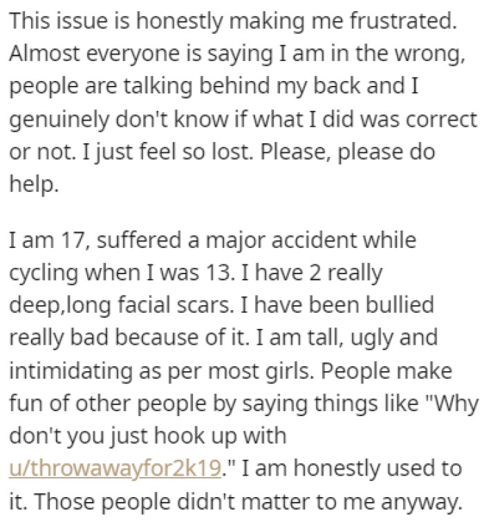 OP suffered a terrible accident which left him with 2 long scars on his face that he would always get bullied for