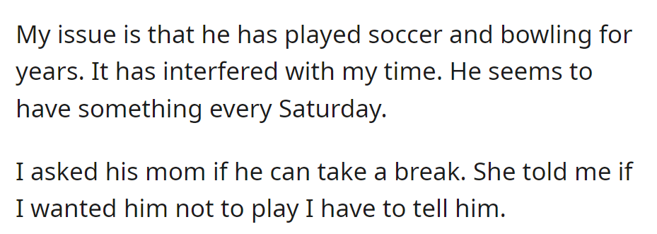 OP is upset about son's Saturday sports conflicting with visitation. Ex-wife says he must ask their son directly for a break.