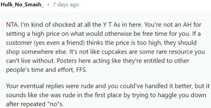 If a customer thinks the price is too high, they should shop somewhere else.