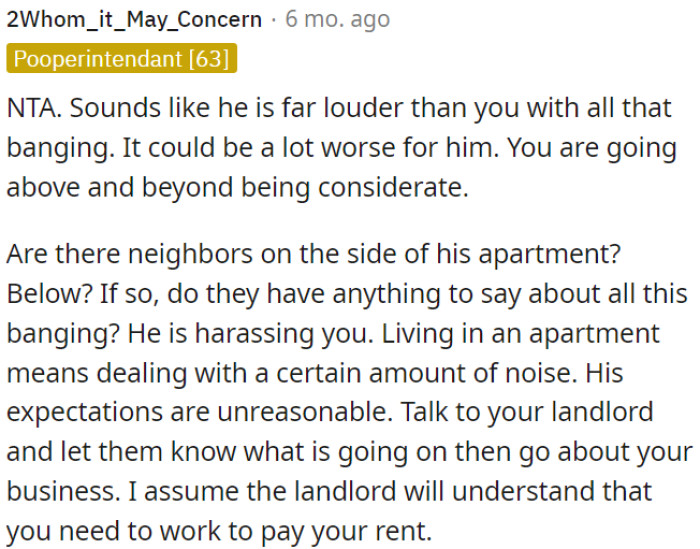 OP should ask other neighbors about their experiences with noise complaints.