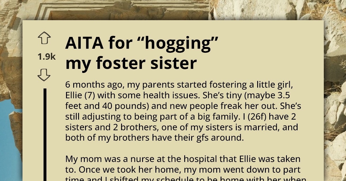 Woman Protects Foster Sister From Overbearing GF During Family Vacation, Now Brother Says She’s “Hogging The Baby”