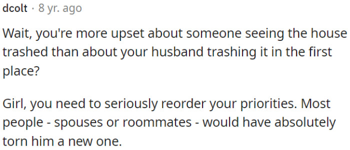 OP should reconsider her priorities; most people would have confronted him about it.