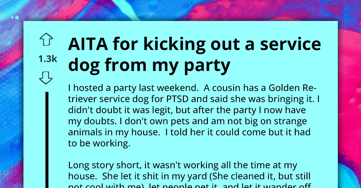 Party Host Has Regrets About Kicking Out Cousin and Misbehaving PTSD Service Dog