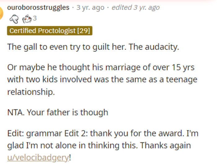 He's definitely trying to guilt-trip her into doing this, and it's not okay at all. He should also consider the fact that he hurt both her mom and OP in this situation.