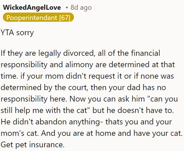 If OP's mom didn't ask for financial support or if the matter wasn't decided in court, OP's dad isn't obligated.