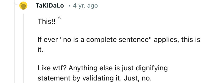 “If ever ‘no is a complete sentence’ applies, this is it.”