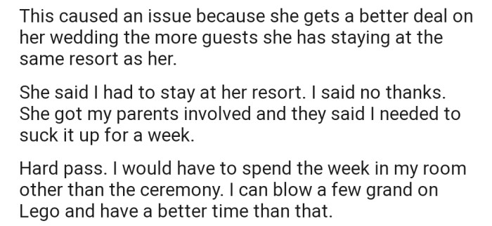 This decision has caused a lot of problems within the family. But OP isn't willing to compromise