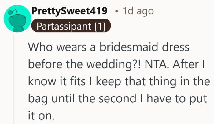 Keeping it untouched until the wedding feels like part of the routine for many.