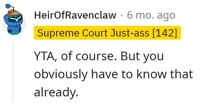 Well, at least she's self-aware enough to earn the title.