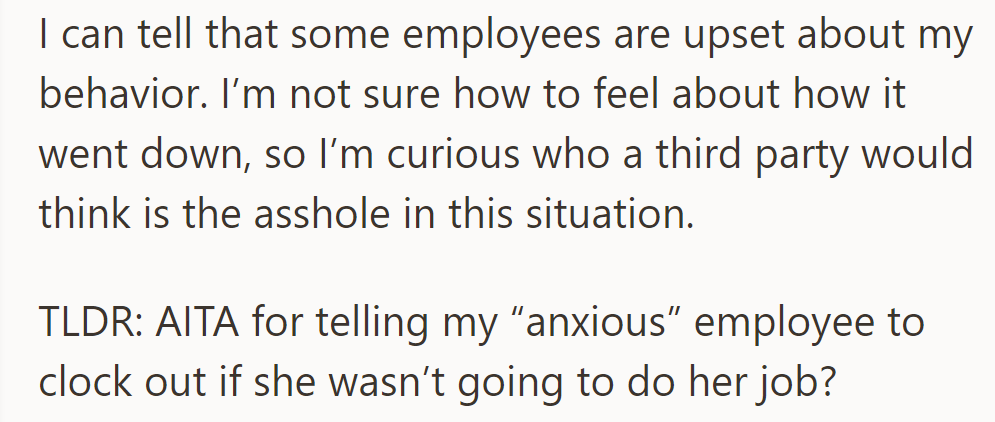 Some employees are upset about her actions; they are unsure if she's seen as wrong in this situation.