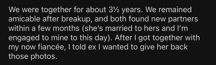 After Op got together with someone new, he told his ex she could have her photos back.