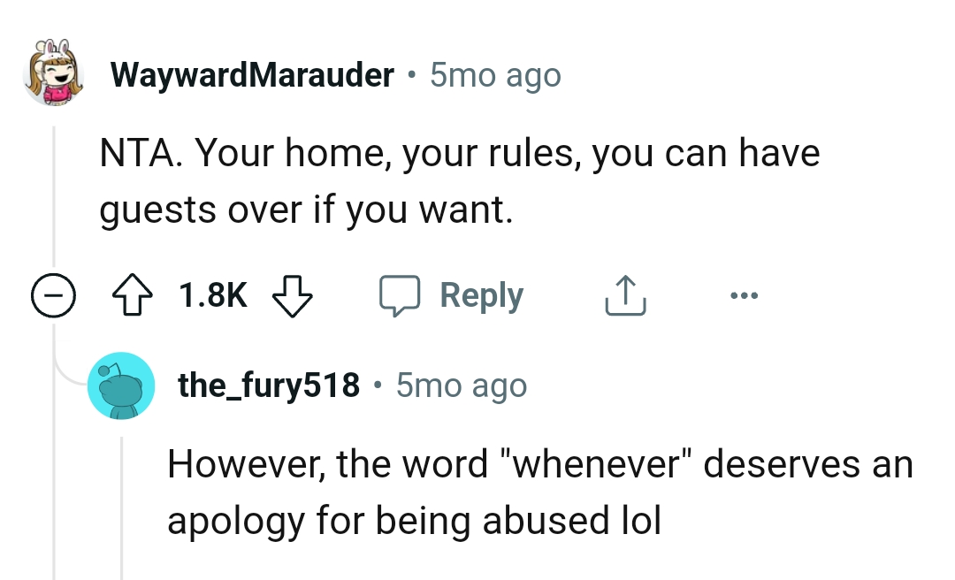 OP can have guests over if he wants