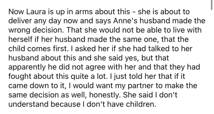 Another (heavily pregnant) friend of the OP's doesn't agree that it was the right decision. She says she would want the baby to be saved.