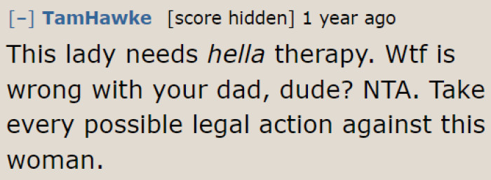 It's pretty obvious that the stepmom needs professional help. But the OP's dad is doing nothing about it.