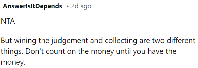 Winning a judgment doesn't guarantee collection.