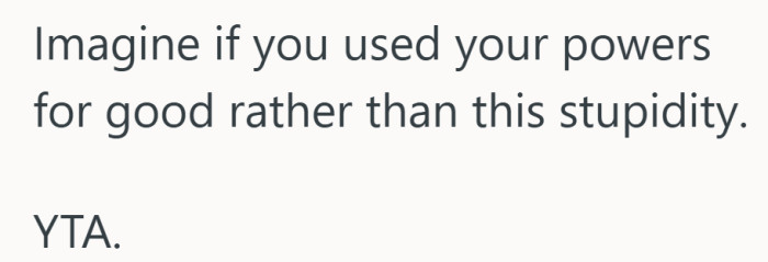 This one cuts straight to frustration, with no patience left for explanations.