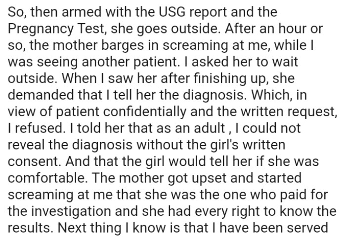 When the OP saw her after finishing up, she demanded that he tell her the diagnosis