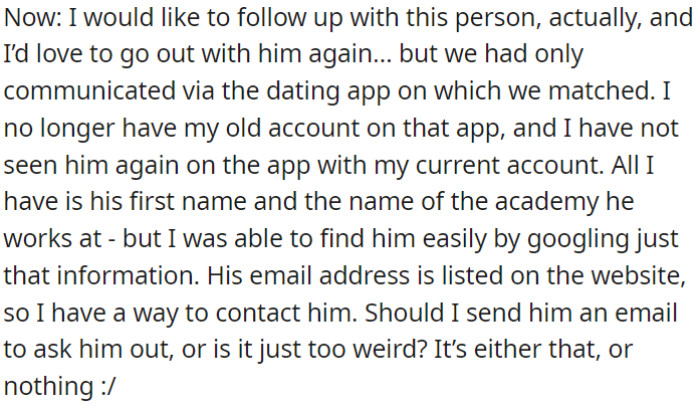 Now, after one year, she's considering reconnecting with him via email but is unsure if it's appropriate.