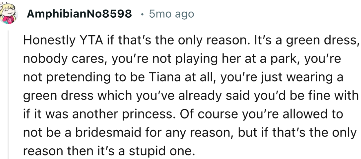 “Honestly YTA if that’s the only reason. It’s a green dress, nobody cares.”