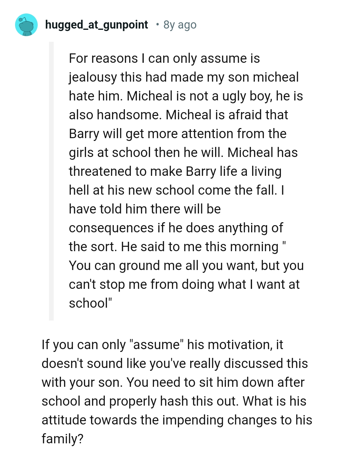 The OP needs to sit his son down and properly address this issue