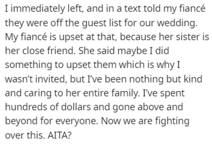 OP left the house and told his fiancée that her sister is no longer invited to their wedding