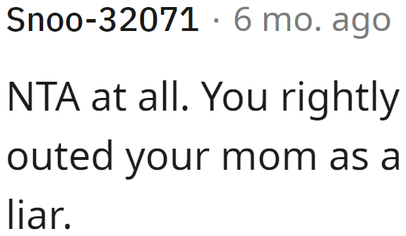 Redditors are totally with the OP on revealing that her mom is a liar.
