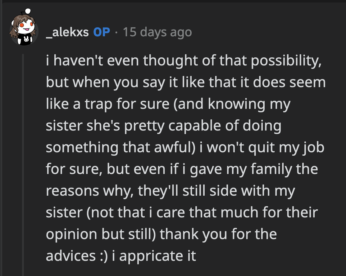 Her sister would cheat her out of her pay if she relented to her demands to babysit.