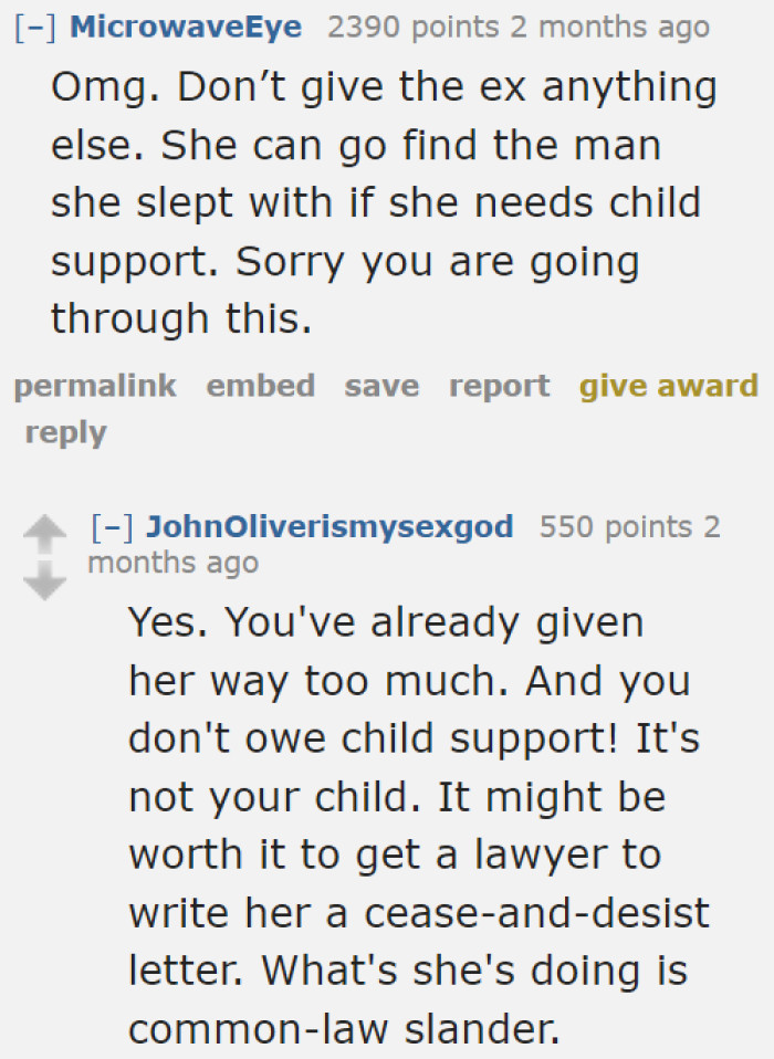 The ex is contacting the wrong person. She needs to ask for child support from the father.