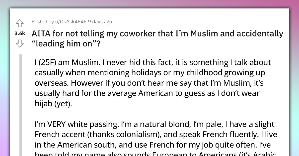 Muslim Woman Accused Of “Deceiving” Colleague Who Has A Crush On Her, Because She Didn't Reveal Her Religion