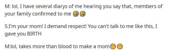 OP humorously references diaries and family confirmation, while the mom demands respect as a mother. OP playfully suggests being a mom requires more than just a biological connection.