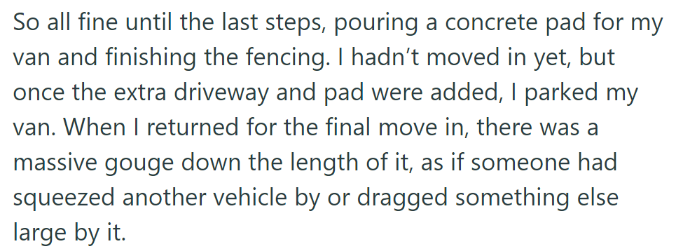 When renovations were completed, OP found a big scratch on their van at move-in, likely from another vehicle or object.