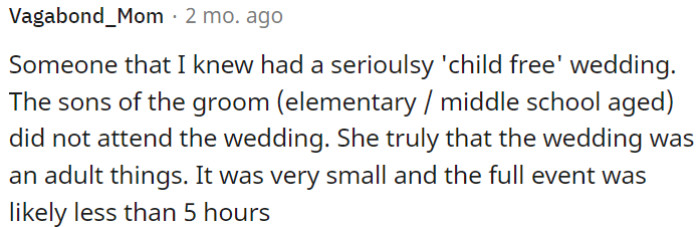 Many people often prefer to have a wedding that does not include children.