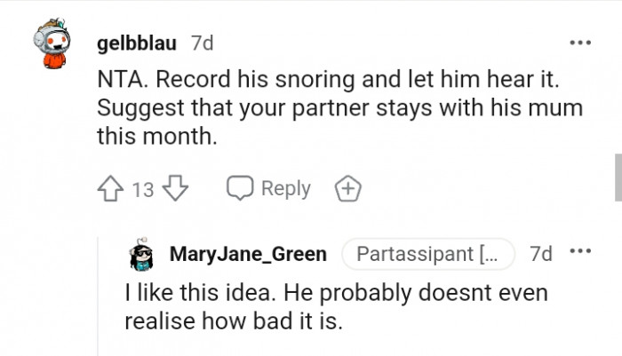 Record his snoring and let him hear it