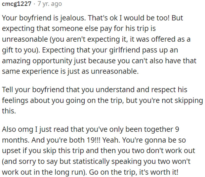 OP's boyfriend's jealousy is understandable, but it's unreasonable for him to expect OP to skip a great opportunity