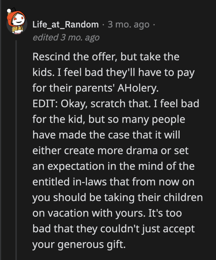 Or OP can just enjoy his vacation with his own family and maybe have an even longer stay than they originally planned. Those points have to go somewhere.