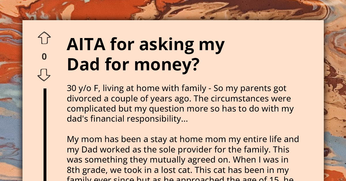 30 Y.O. Asks Dad For Cat Financial Support After Divorce Despite Cat Living With Mom