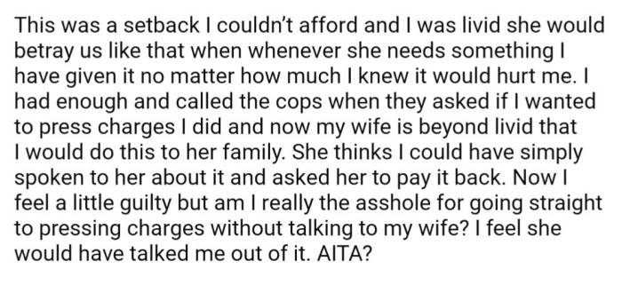 Now his wife is livid with him, saying he should have talked to her first