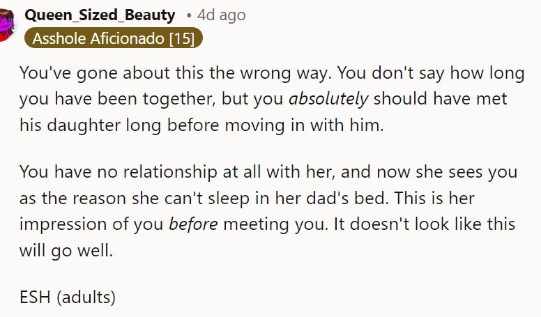 This is also a valid point because she should have met the daughter first before moving in.