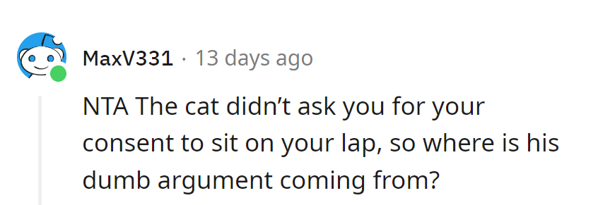 The roommate's argument needs a leash. Last time anyone checked, cats don't ask for consent!