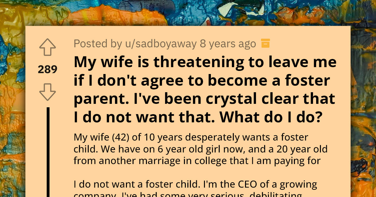 Man's Marriage Is On The Line As His Wife Threatens To Leave Him If He Doesn't Agree To Become A Foster Parent
