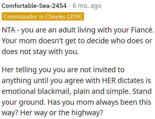 OP's mom is trying to control his choices and is using emotional manipulation as leverage.