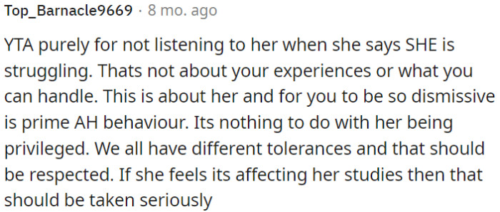 OP is in the wrong for not paying attention to his daughter when she's expressing her struggles.