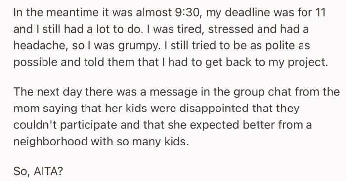 The next day, the mom crashed out on the group, accusing the neighborhood of exempting her kids from the celebration