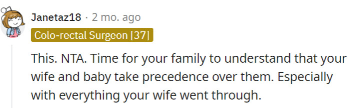 Indeed, it's not a game of musical chairs; family should understand that the wife and baby have the front row seats.